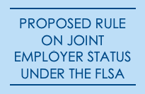 Proposed Rule on Joint Employer Status Under the FLSAfeatured image